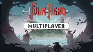 Folk Hero &mdash; Multiplayer