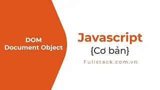 DOM Document Object trong JavaScript | HTML DOM