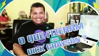 Reboot: O que fizeram com Dick Grayson?