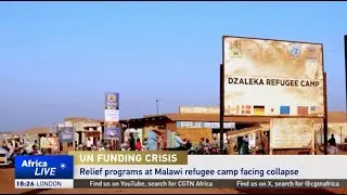 UN funding cuts threaten Malawi refugee camp aid
