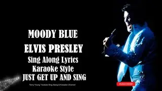 Elvis Presley Moody Blue (With Lyrics)