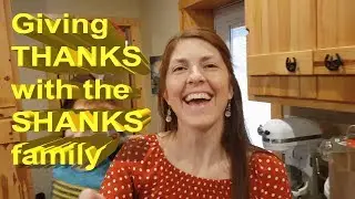 Giving THANKS with the SHANKS family
