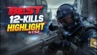 Best 12-Kills Highlight in CS2 🔥#viral #gaming #video