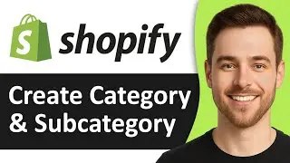 How to Create Category And Subcategory In Shopify