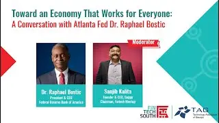 Fintech South 2025 - Mainstage - A Conversation with Atlanta Fed President Dr. Raphael Bostic