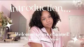 ✨Get to know me + do my makeup with me! ✨💄| Welcome to my channel! |