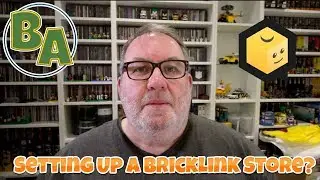 Setting up a Bricklink store - Things to consider before you start