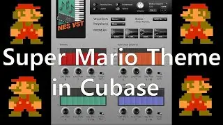 Synth [011] - Super Mario Theme in NES VST (Matt Montag) - Free VST Preset Demo