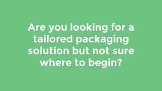Are you looking for a tailored packaging solution but not sure where to begin?