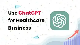 How to Use ChatGPT for Healthcare Business - Healthcare Automation