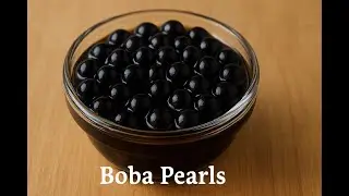 Homemade Boba Pearls | Step-by-Step Guide for Bubble Tea Lovers
