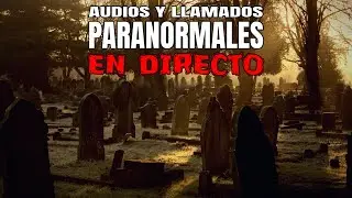 #36 &ldquo;Fui adoptado por brujos&rdquo; Audios y llamados PARANORMALES del p&uacute;blico EN DIRECTO