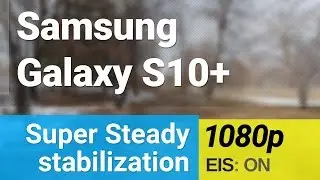 Samsung Galaxy S10+ 1080p/30fps video sample - Super Steady stabilization