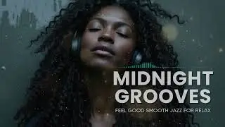 Smooth Jazz & R&B Grooves  | Night Music Playlist 2025 |🌙 Midnight Vibes for Relax, Study, and Chill