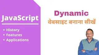 What is JavaScript | History of JavaScript | Features of JavaScript | Application of JavaScript
