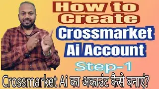 How to Create Crossmarket Ai account|Step-1|