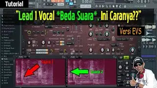 Lead 1 Vocal Beda Suara..!! Begini Caranya?? Untuk Pemula [Versi EVS]