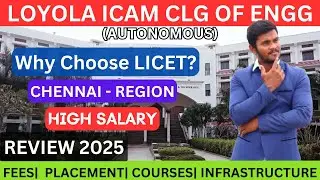 LOYOLA ICAM COLLEGE OF ENGG & TECH - Full detailed Review in Tamil| #loyola #icam #tnea #chennai