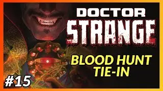 DOCTOR STRANGE #15 | In-Depth Review (BLOOD HUNT TIE-IN)