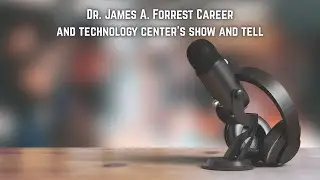 Forrest Tech Center Show and Tell, Episode 7 (2025-2026)