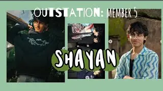 Indian Boyband:OUTSTATION (get to know series)| MEMBER: Shayan | umm he is a scoop of butterscotch.