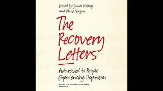 Recovery Letters: Addressed to People Experiencing Depression - James Withey