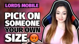 Lords Mobile : Pick on Someone Your Own Size Calysta!