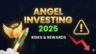 &ldquo;Angel Investing in 2025: Risks, Rewards & Secrets to Startup Funding&rdquo;