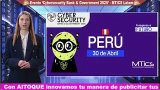 La 13&deg; edici&oacute;n del CYBERSECURITY BANK & GOVERNMENT organizado por MTICS LATAM