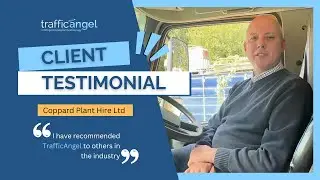 TrafficAngel Client Testimonial: Coppard Plant Hire Ltd | DVS | Progressive Safety System