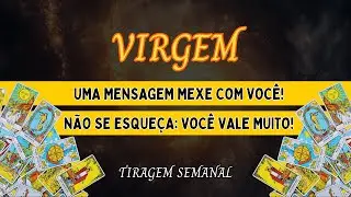 ♍TARÔ VIRGEM♍💗🪙ALGUÉM VOLTA E VOCÊ MOSTRA O SEU VALOR! 💗💗ELE(A) QUE SE ESFORCE PARA TE CONQUISTAR!💪💕