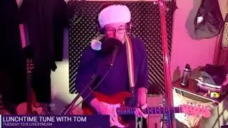 Lunchtime Tune with Tom: Tuesday 12/8/2020