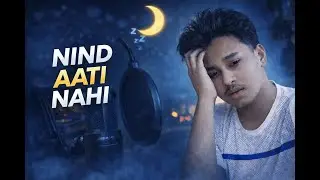 Nind Aati Nahi | Sleepless Nights | Late Night Hindi Song