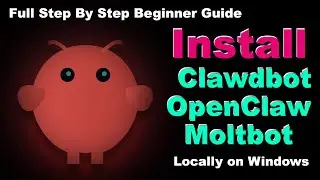 How to Install Clawdbot / OpenClaw / Moltbot Locally on Windows &mdash; Full StepByStep Guide for Beginner