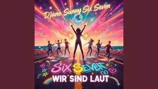 Six Seven – Wir sind laut