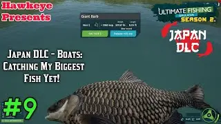 Ultimate Fishing Simulator Season 2 #9 - Japan DLC - Boats: Catching My Biggest Fish Yet!