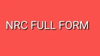 NRC . WHAT IS FULL FORM OF NRC. #NRC