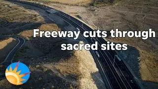 South Mountain: After a long fight, a new freeway leaves cultural sites in ruins