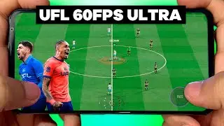 UFL MOBILE SAIU NOVA VERS&Atilde;O JOGANDO &Aacute; 60FPS NO ULTRA