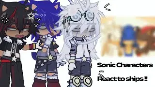 Sonic characters react to ships !! ☆ |GL2|