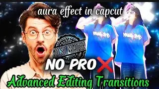 Aura Edit Tutorial In No Pro Capcut || No Pro Capcut advanced level editing tutorials.