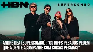 Andr&eacute; Dea (Supercombo): 