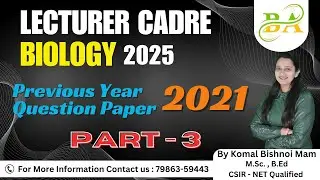 Lecturer Cadre Biology Preparation | PYQS 2021 PUNJAB | Lecturer Cadre Biology by Komal Mam