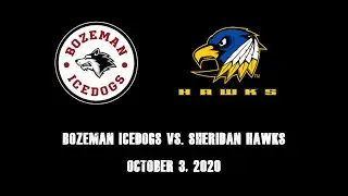 Bozeman Icedogs vs. Sheridan Hawks October 3, 2020 Game Recap