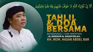 Tahlil & Doa bersama mengenang 7 Hari Al Marhum Al Maghfur KH. MOh. Hasan Abdel Bar