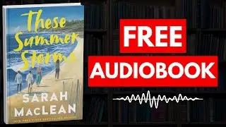 These Summer Storms by Sarah MacLean [ Full Audiobook Free ]