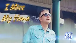 Eugenius G - I Miss My Home (official video)