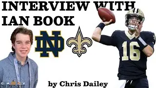 In-depth interview with Ian Book - how Ian went from afterthought to NFL star - TSC w/ Chris Dailey