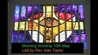 Morning Worship on Sunday 10th May
