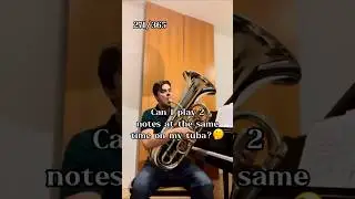 Can I play 2 notes at the same time on my tuba?🤔